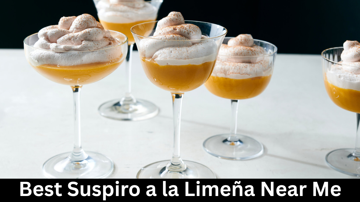 Best Suspiro a la Limeña Near Me
