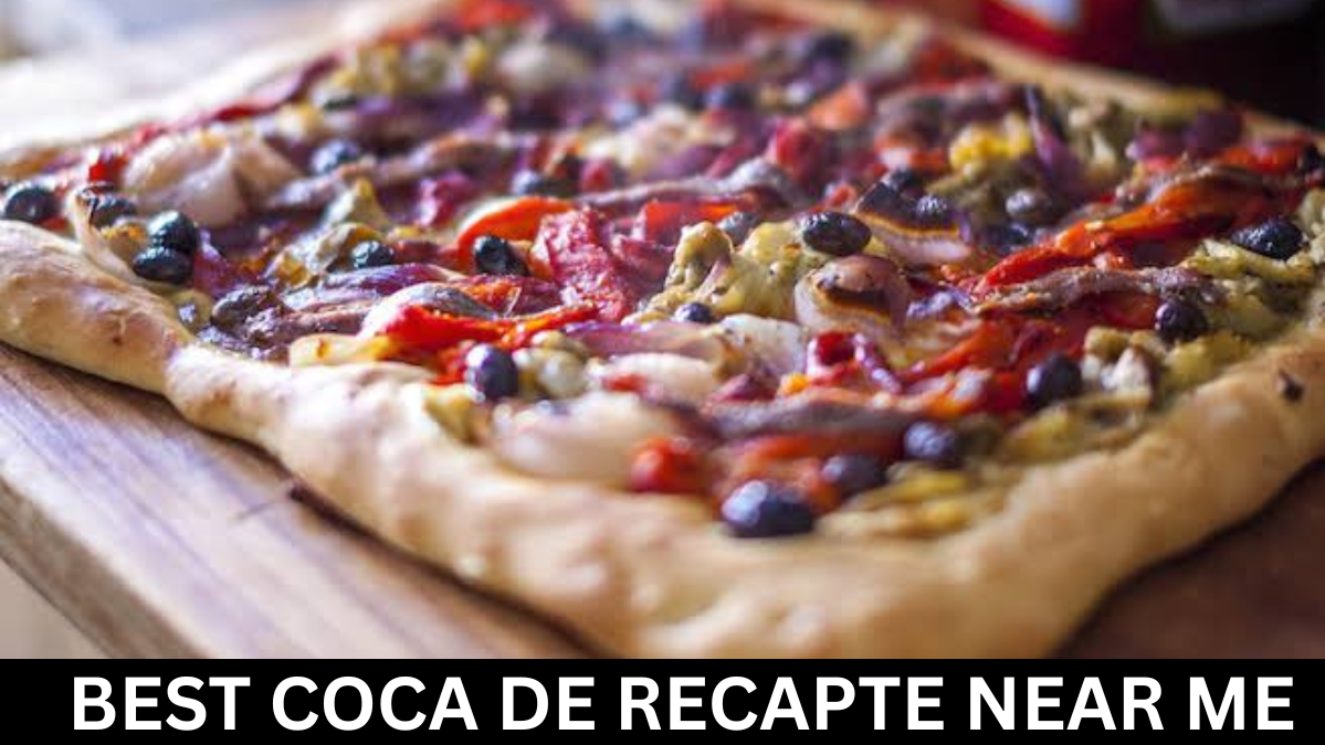 Best Coca de Recapte Near Me