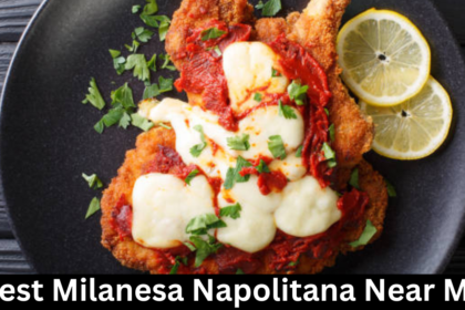 Best Milanesa Napolitana Near Me