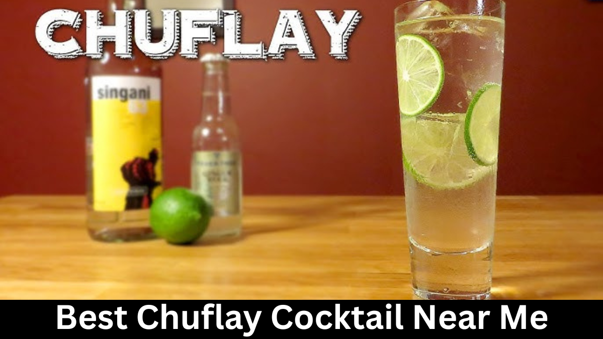 Best Chuflay Cocktail Near Me