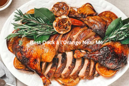 Best Duck à l’Orange Near Me