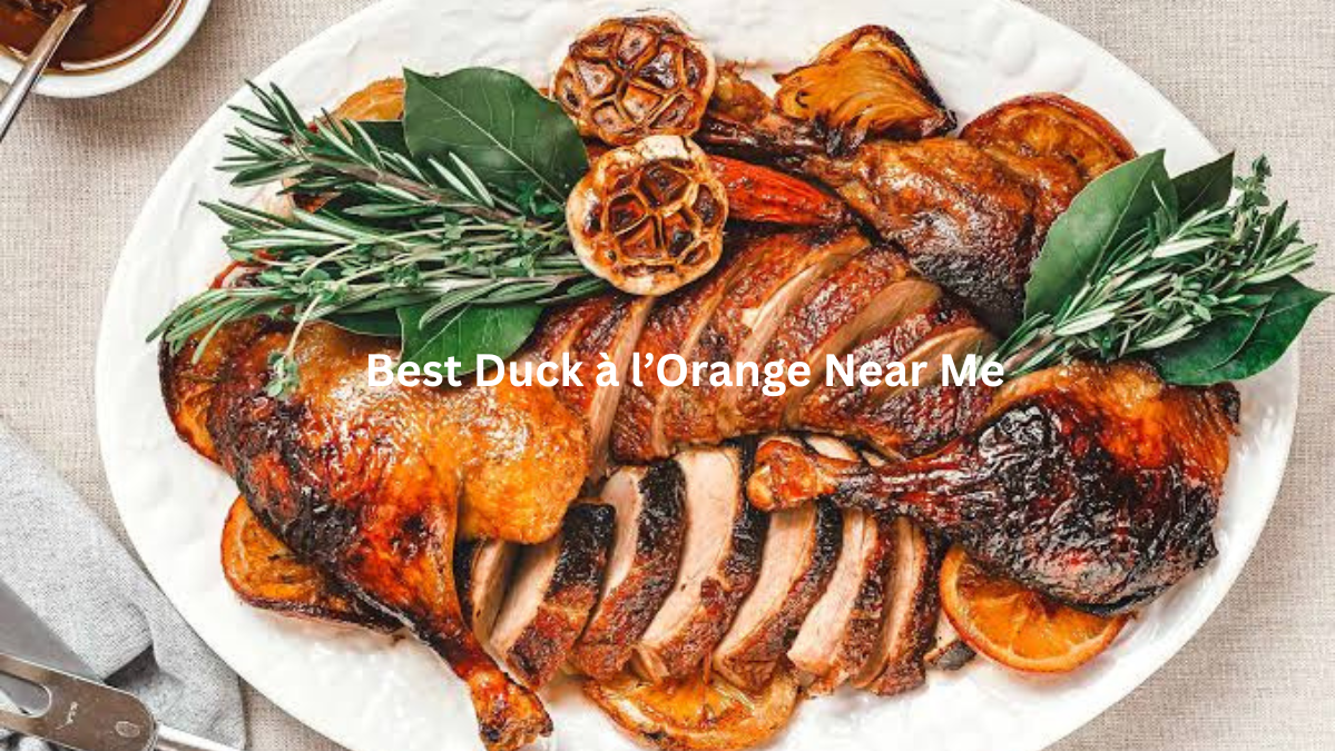Best Duck à l’Orange Near Me